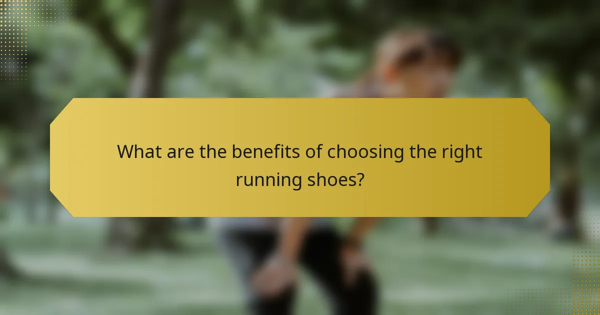 What are the benefits of choosing the right running shoes?